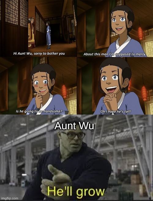 Aunt Wu If She Gave Hints | Aunt Wu | image tagged in katara,avatar the last airbender,professor hulk,hulk | made w/ Imgflip meme maker