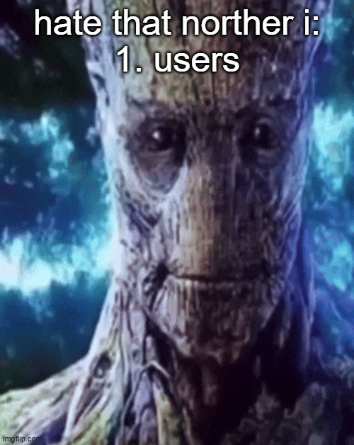 hivemind type shi | hate that norther i:
1. users | image tagged in son i'm crine | made w/ Imgflip meme maker