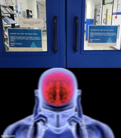 Doors | image tagged in brain damage,left,right,door,you had one job,memes | made w/ Imgflip meme maker