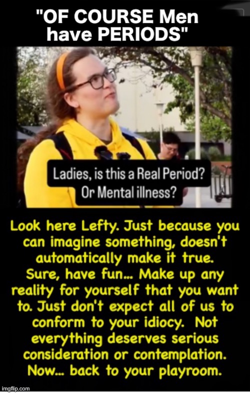 The imaginary world of giant Toddlers.  Mommy never informed them that MAKE BELIEVE time is over | image tagged in memes,smh,stfu,kma,lefty hates god n tries to remove him | made w/ Imgflip meme maker