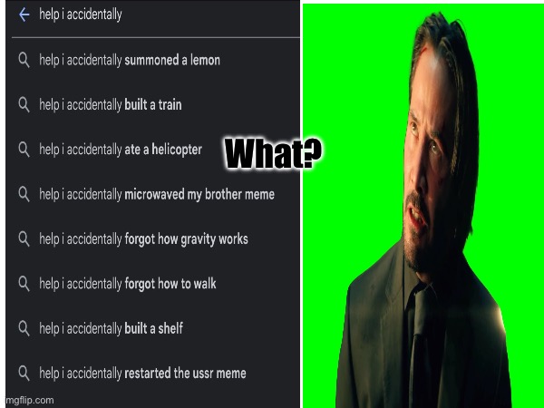 What | What? | image tagged in john wick | made w/ Imgflip meme maker