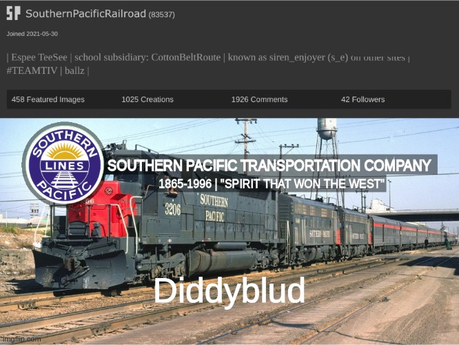 SoutherPacificRailroad 2025 AnnTemp | Diddyblud | image tagged in southerpacificrailroad 2025 anntemp | made w/ Imgflip meme maker