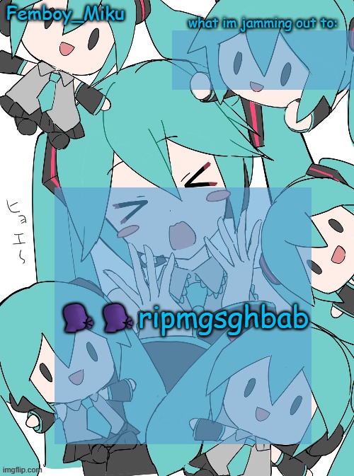 https://www.youtube.com/watch?v=foRjsU8OXS8 | 🗣️🗣️ripmgsghbab | image tagged in femboy miku anouncment | made w/ Imgflip meme maker