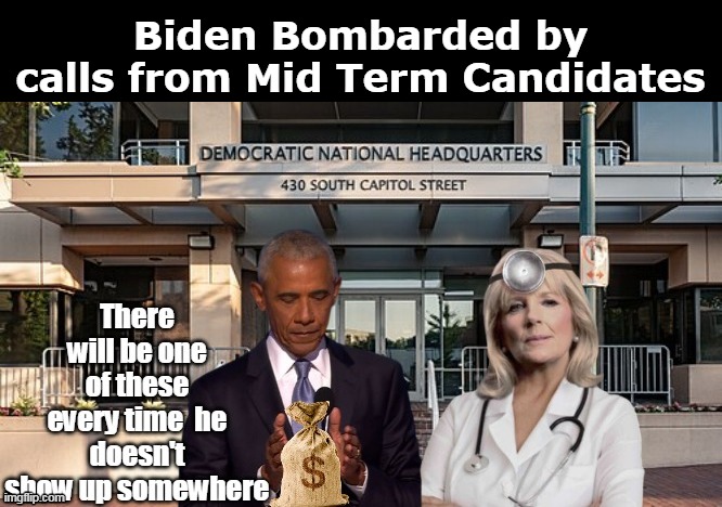 The GOP should pay him to endorse every Candidate | Biden Bombarded by calls from Mid Term Candidates | image tagged in biden endorsement meme | made w/ Imgflip meme maker