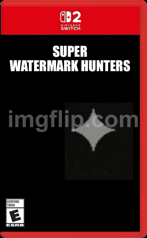 Switch 2 box art template | SUPER WATERMARK HUNTERS | image tagged in switch 2 box art template | made w/ Imgflip meme maker