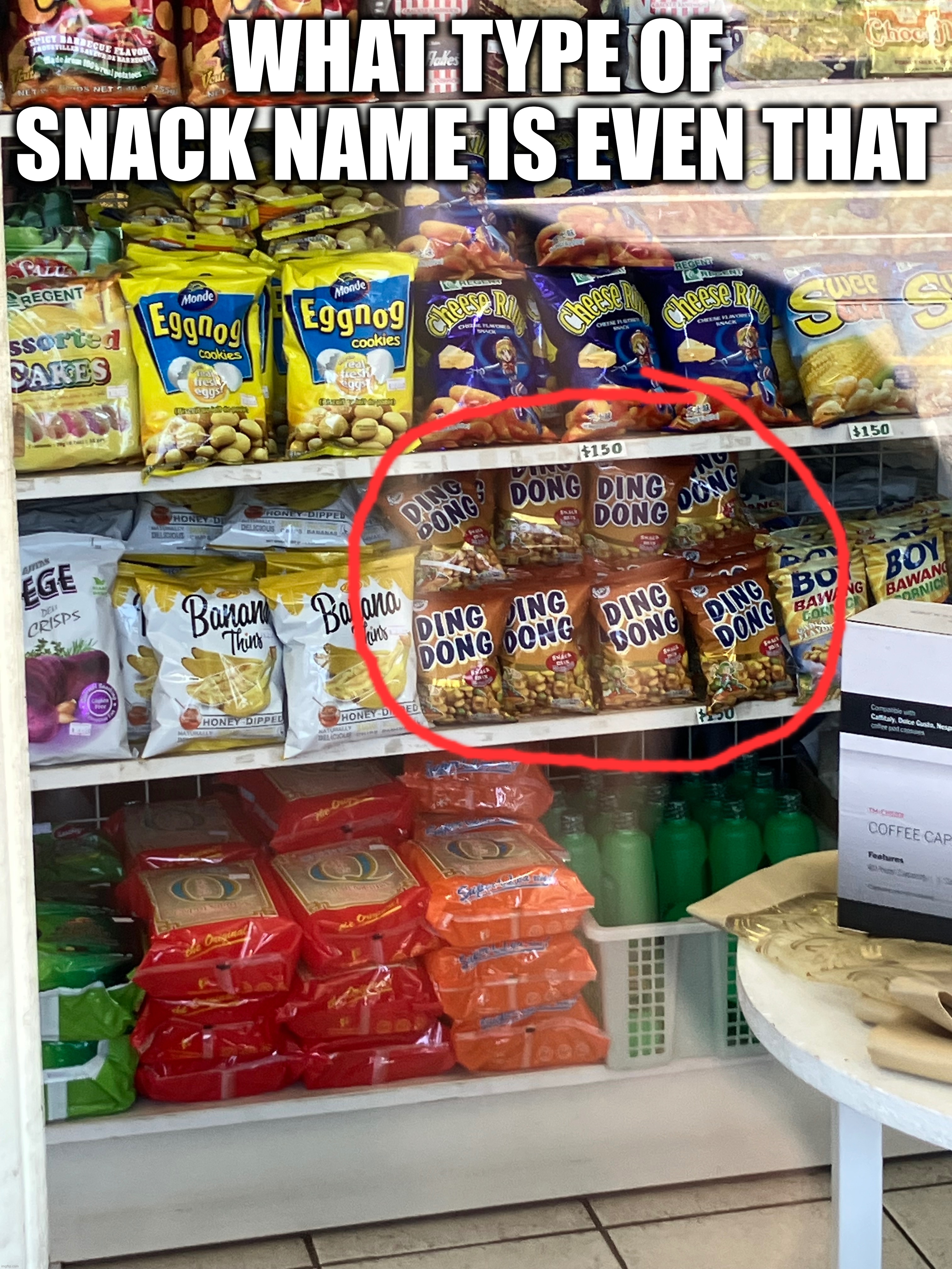 Photos I've been meaning to upload for a while: Season 1 Part 4 | WHAT TYPE OF SNACK NAME IS EVEN THAT | made w/ Imgflip meme maker