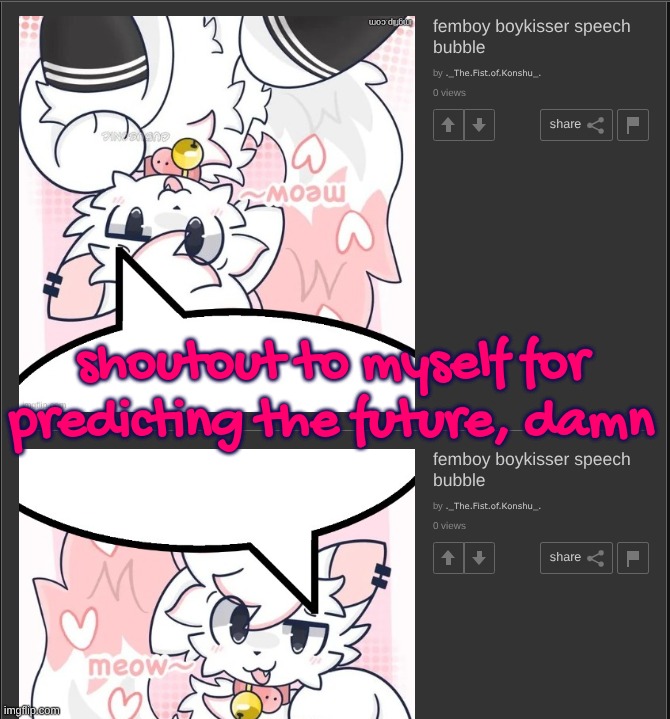 shoutout to myself for predicting the future, damn | made w/ Imgflip meme maker
