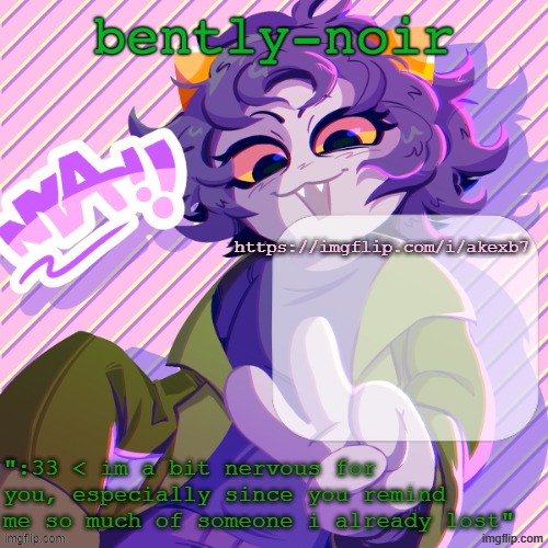 bently-noir nepeta temp | https://imgflip.com/i/akexb7 | image tagged in bently-noir nepeta temp | made w/ Imgflip meme maker