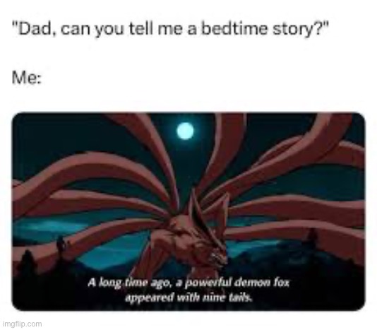Best bedtime story for some people btw | image tagged in naruto,memes,funny,bedtime,relatable,oh no | made w/ Imgflip meme maker