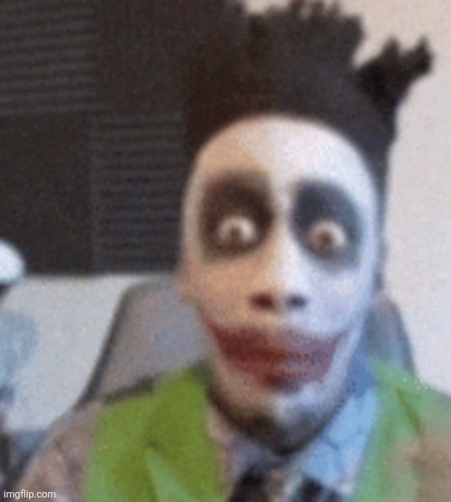 Dax when he tries to do that dumbass joker cosplay but accidentally uses the makeup of shock and apallment: | made w/ Imgflip meme maker