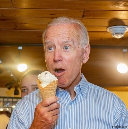 image tagged in biden loves ice cream | made w/ Imgflip meme maker