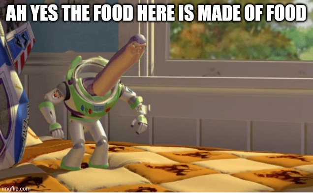 Ah yes this x is made of x | AH YES THE FOOD HERE IS MADE OF FOOD | image tagged in ah yes this x is made of x | made w/ Imgflip meme maker