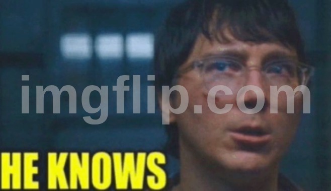 he knows | image tagged in he knows | made w/ Imgflip meme maker