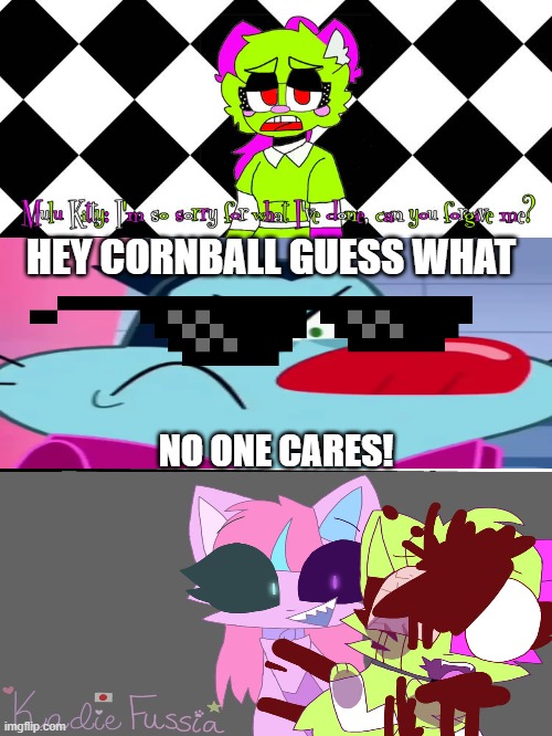 John Candy if he watched Animaniacs | HEY CORNBALL GUESS WHAT; NO ONE CARES! | image tagged in oggy,oggy and the cockroaches,deviantart,deal with it,satire,why are you reading the tags | made w/ Imgflip meme maker