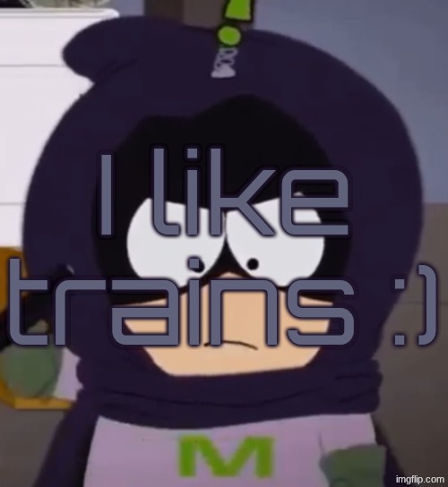 I'm tired, guys. | I like trains :) | image tagged in i'm tired guys | made w/ Imgflip meme maker