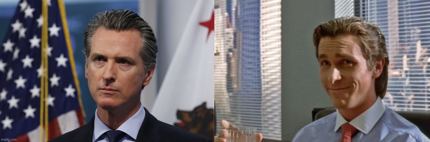 Real Life American Psycho 2028 | image tagged in gavin newsom,patrick bateman | made w/ Imgflip meme maker