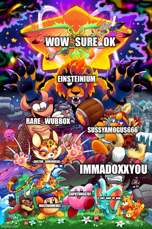 Kirby VS. The Beast Pack poster | WOW_SURE_OK; EINSTEINIUM; RARE_WUBBOX; SUSSYAMOGUS666; -.D0CTOR_S0MEWHERE.-; IMMADOXXYOU; MUSTARDMEMEZ; I_DONT_KNOW_MY_NAME; CAPUTUNG6761 | image tagged in kirby vs the beast pack poster | made w/ Imgflip meme maker
