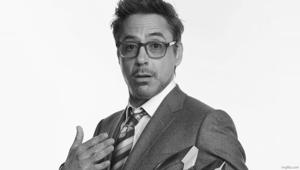 Robert Downey Jr's Comments | image tagged in robert downey jr's comments | made w/ Imgflip meme maker