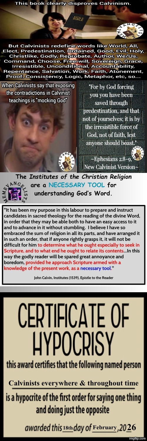 Die Hard Hypocrites | Calvinists everywhere & throughout time; 26; 18th; February | image tagged in calvinism,calvinist memes,anti calvinism,reformed theology,hypocrites,award | made w/ Imgflip meme maker