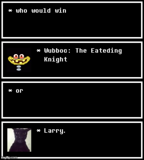 Larry. (Undertale #164) | made w/ Imgflip meme maker