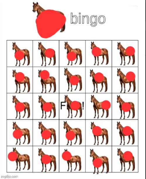 Esroh | image tagged in bingo,horse | made w/ Imgflip meme maker