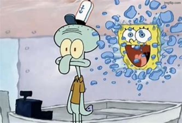 Spongebob Wall Crash | image tagged in spongebob wall crash | made w/ Imgflip meme maker