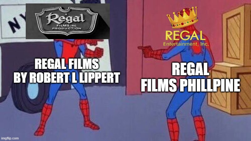 robert l lippert regal films or phillipines regal films | REGAL FILMS
BY ROBERT L LIPPERT; REGAL FILMS PHILLPINE | image tagged in spiderman pointing at spiderman,philippines,robert l lippert | made w/ Imgflip meme maker
