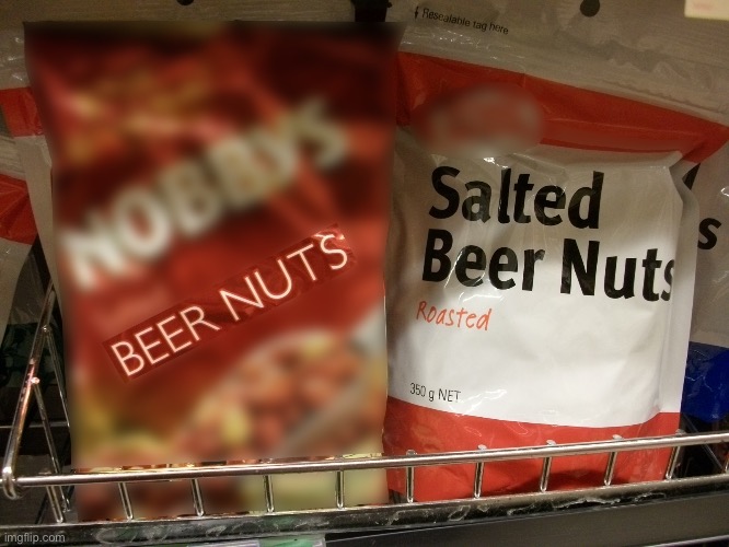 Beer nuts | image tagged in beer nuts | made w/ Imgflip meme maker