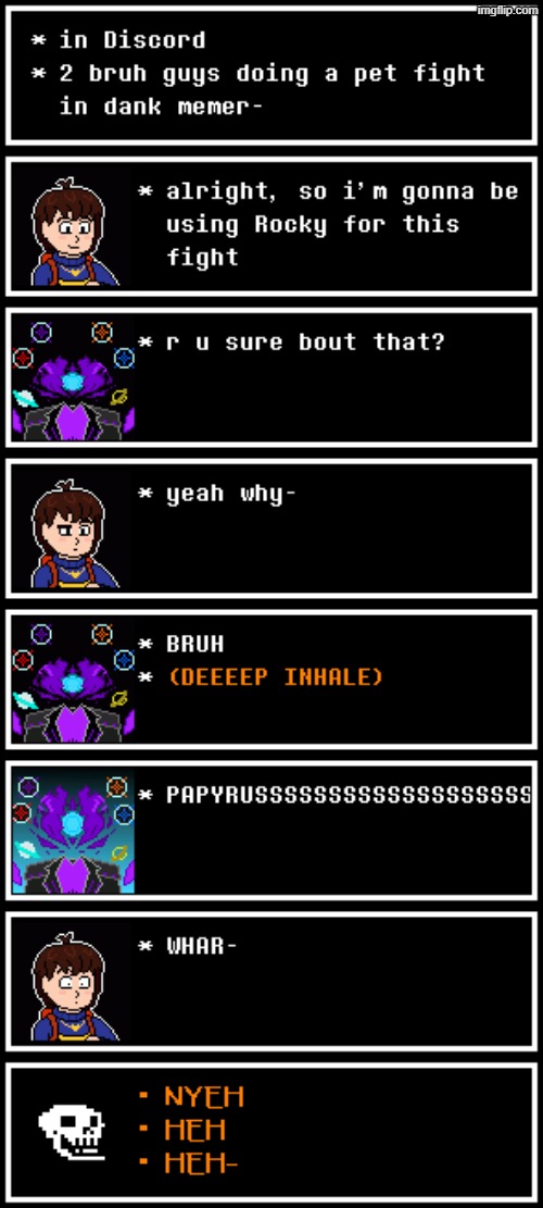 Papyrus showed 10% of his True power (32% DMG :skull:) | image tagged in read da tags,that actually happened,in understream discord,lmao,ask redlego and me for more info | made w/ Imgflip meme maker