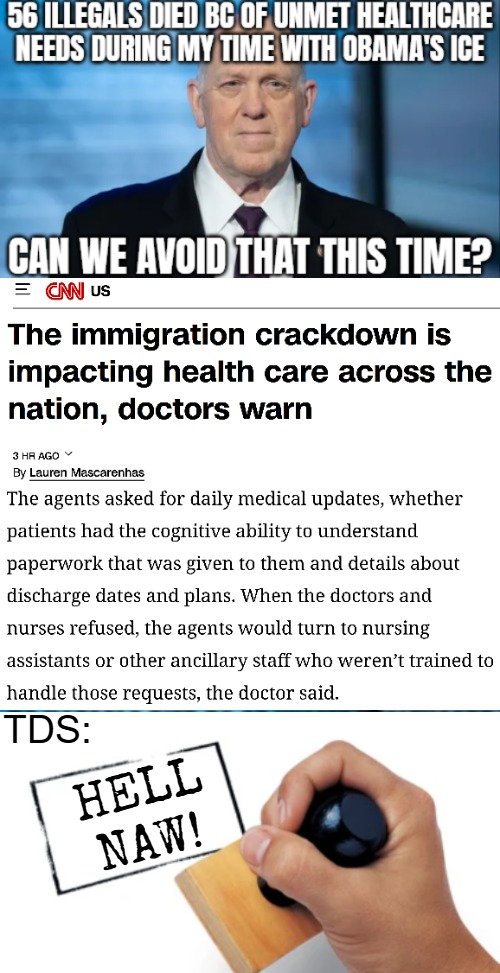 Minnesota ofc. It seems important that agents are aware of the health needs of illegals when sending them off to the centers | image tagged in trump derangement syndrome,illegal immigrants,politics | made w/ Imgflip meme maker