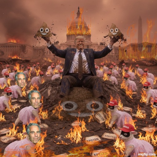 TRUMP'S ENDORSEMENT | image tagged in mud,trump,jeffrey epstein,epstein,make america great again,political humor | made w/ Imgflip meme maker