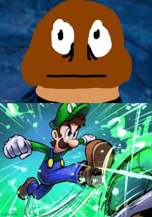 me when uhh when uh the goomba uhhh | made w/ Imgflip meme maker
