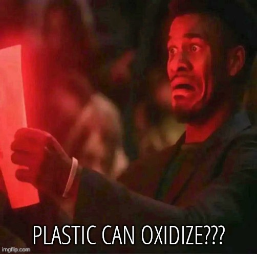 is that why the plastic containers are turning yellow | PLASTIC CAN OXIDIZE??? | image tagged in jimmy butler horrified | made w/ Imgflip meme maker