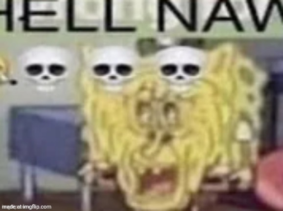 hell nah | image tagged in hell nah | made w/ Imgflip meme maker
