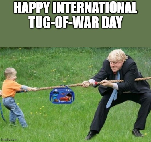 Happy International Tug-Of-War Day | HAPPY INTERNATIONAL TUG-OF-WAR DAY | image tagged in tug of war,tug,war,rope,funny,memes | made w/ Imgflip meme maker