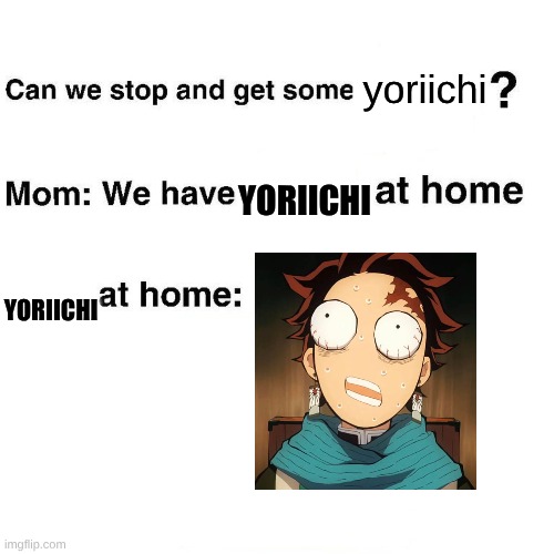 At home | yoriichi; YORIICHI; YORIICHI | image tagged in at home | made w/ Imgflip meme maker