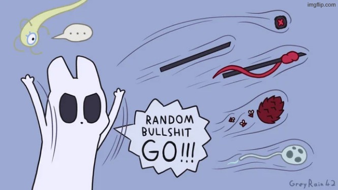 Random Bullshit GO | image tagged in random bullshit go | made w/ Imgflip meme maker