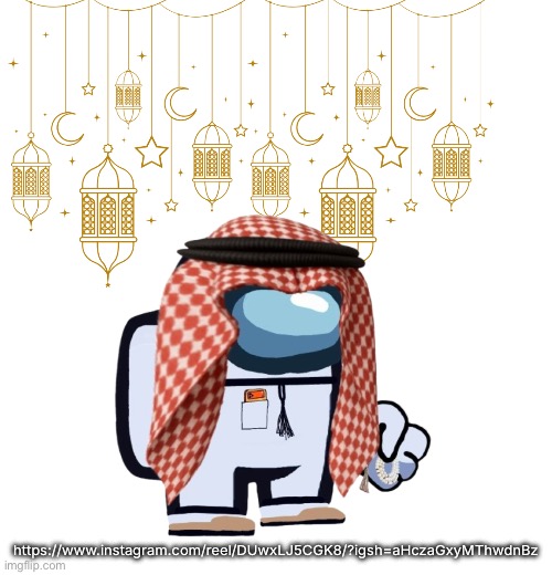 ArabMogus Ramadan temp (thanks eshaheer for the og image) | https://www.instagram.com/reel/DUwxLJ5CGK8/?igsh=aHczaGxyMThwdnBz | image tagged in arabmogus ramadan temp thanks eshaheer for the og image | made w/ Imgflip meme maker
