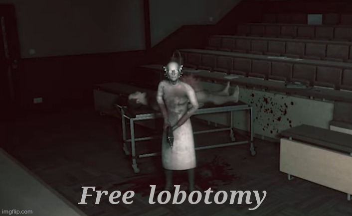 Free  lobotomy | made w/ Imgflip meme maker