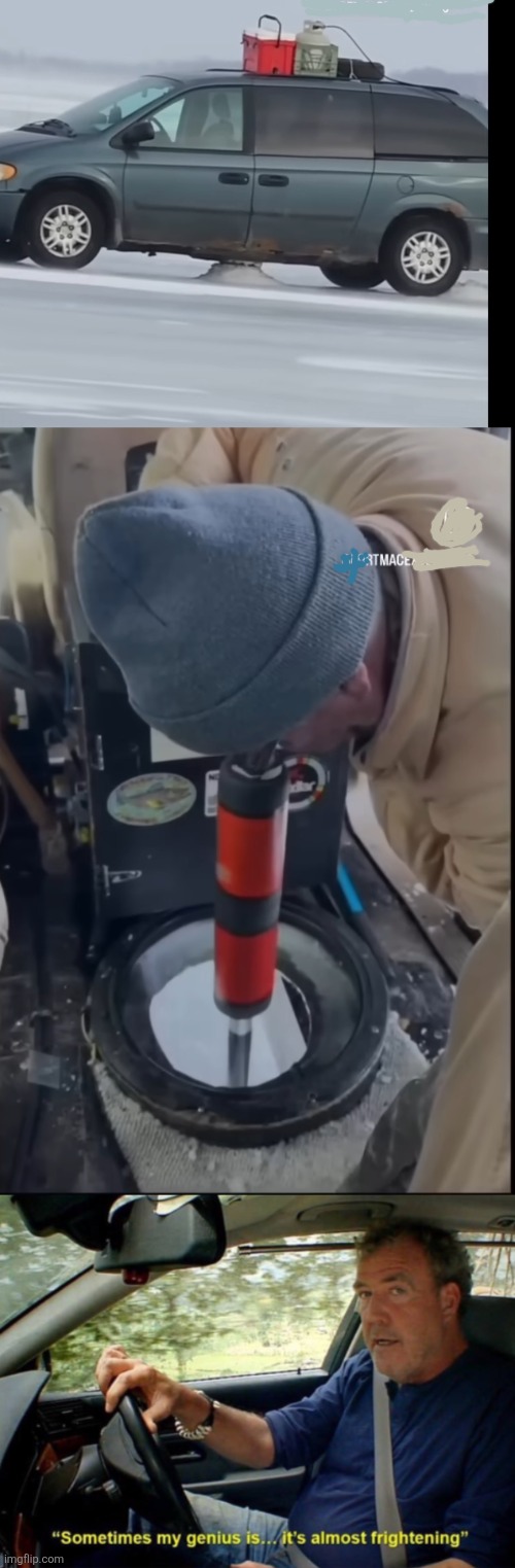 ICE FISHING THROUGH THE VAN FLOOR | image tagged in sometimes my genius is it's almost frightening,ice fishing,fishing,winter | made w/ Imgflip meme maker