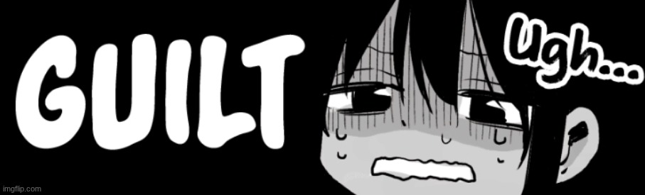 Guilty | image tagged in guilty | made w/ Imgflip meme maker
