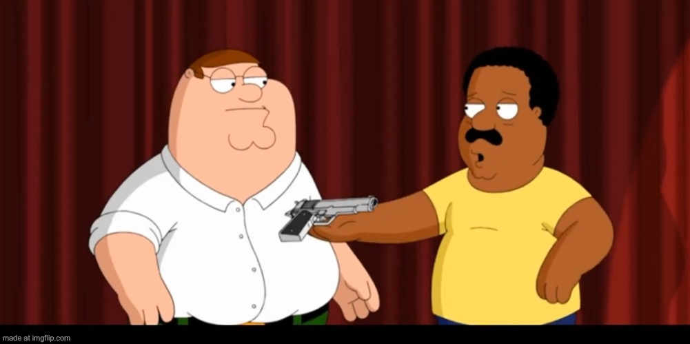 image tagged in cleveland gives peter gun | made w/ Imgflip meme maker