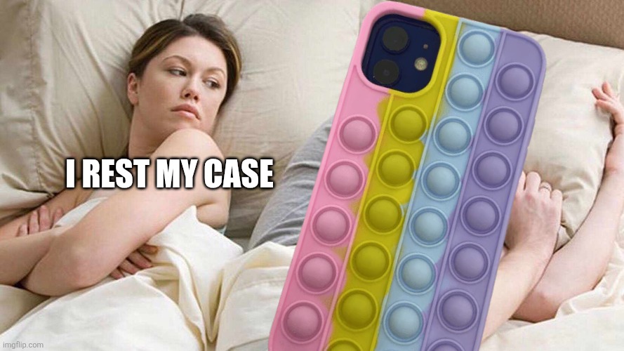 I rest my case | I REST MY CASE | image tagged in memes,funny,dank memes,funny memes,unexpected,literally | made w/ Imgflip meme maker