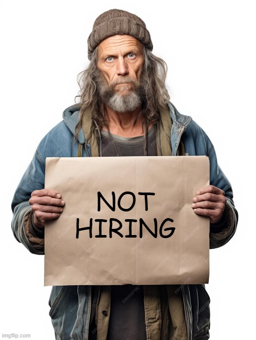 NOT HIRING | made w/ Imgflip meme maker