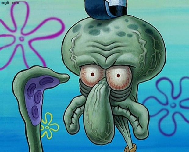 squidwards ugly face (red mist) | image tagged in squidwards ugly face red mist | made w/ Imgflip meme maker