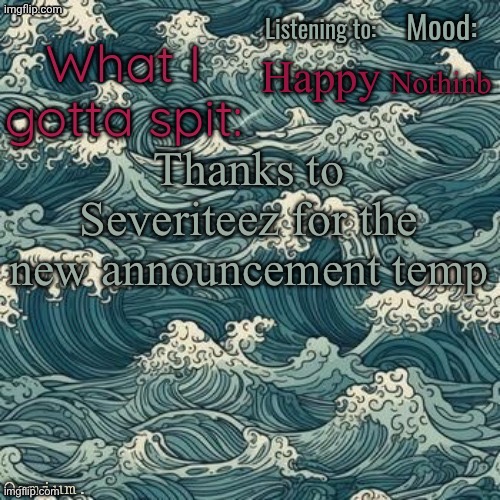 Osmium's beach template by severiteez | Nothinb; Happy; Thanks to Severiteez for the new announcement temp | image tagged in osmium's beach template by severiteez | made w/ Imgflip meme maker