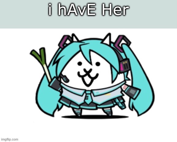 i hAvE Her | made w/ Imgflip meme maker