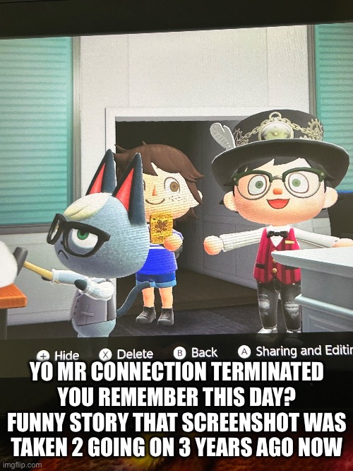You feel old? I do | YO MR CONNECTION TERMINATED YOU REMEMBER THIS DAY?
FUNNY STORY THAT SCREENSHOT WAS TAKEN 2 GOING ON 3 YEARS AGO NOW | image tagged in wawa | made w/ Imgflip meme maker