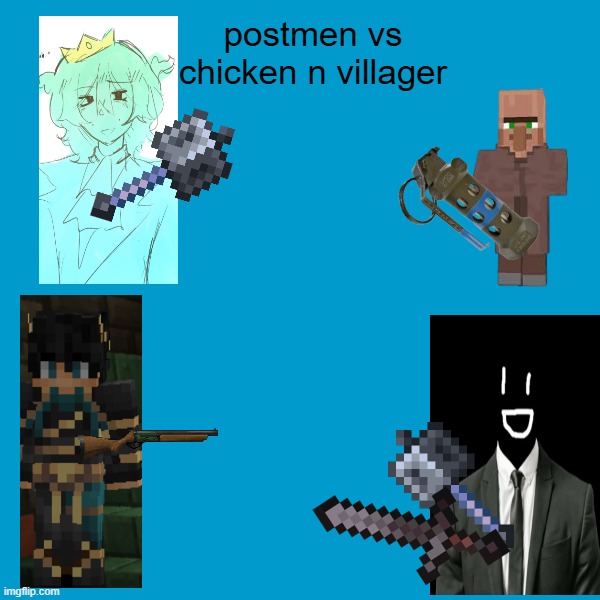 scrambled eggs | postmen vs chicken n villager | image tagged in blank weezer blue album edit | made w/ Imgflip meme maker