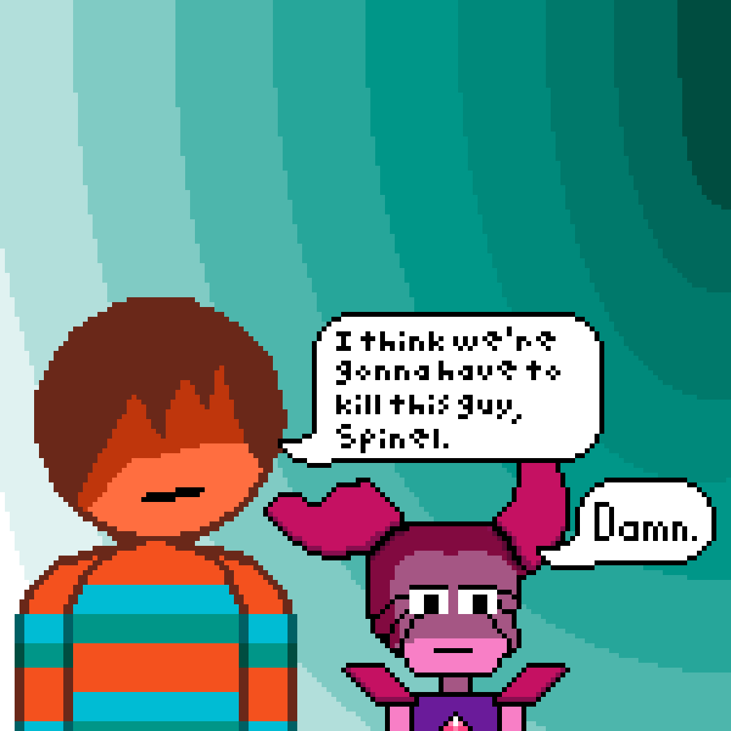 I think we’re gonna have to kill this guy, Spinel. Blank Meme Template